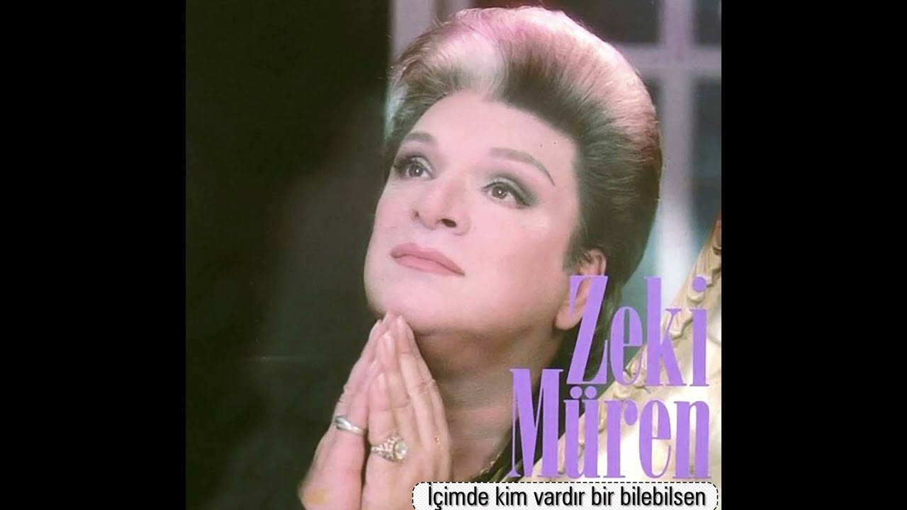Zeki Müren ~ İçimde kim vardır bir bilebilsen