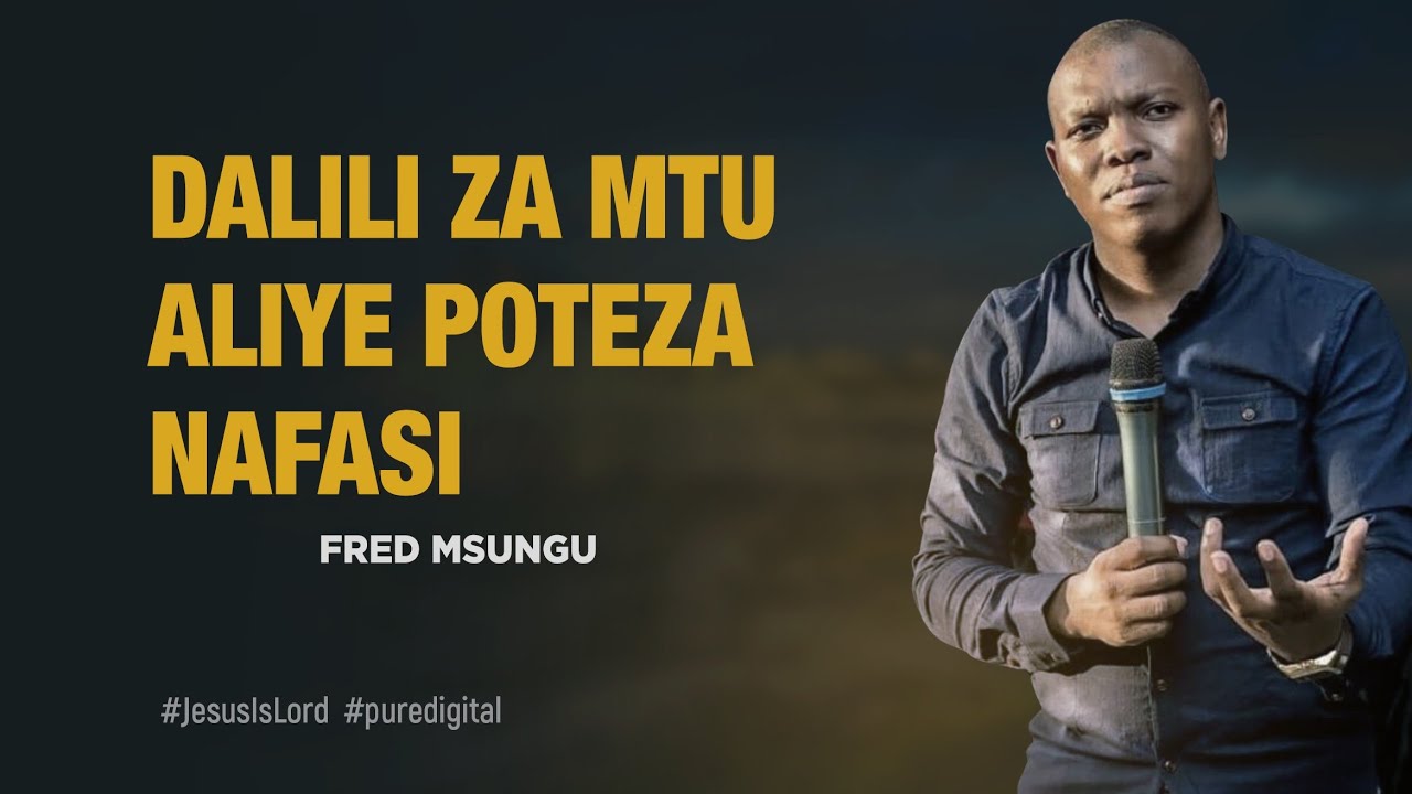 Fred Msungu - Dalili za mtu aliepoteza nafasi