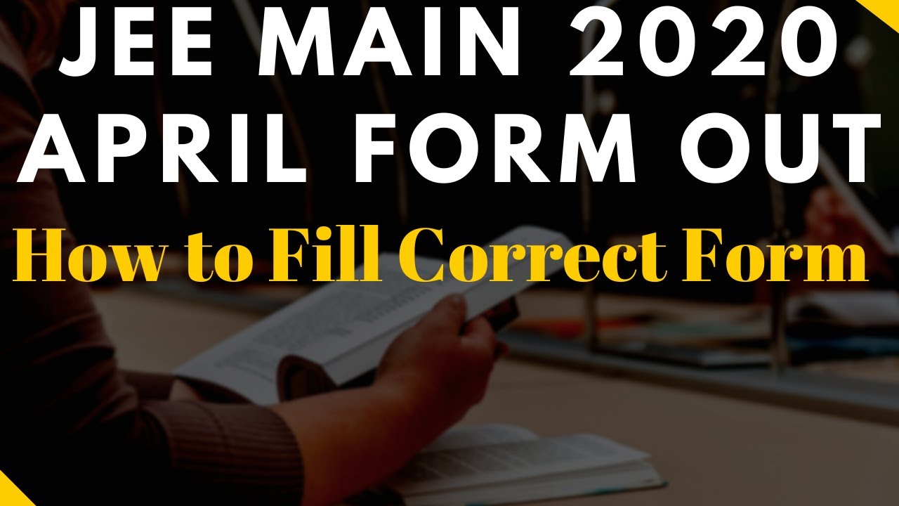 Jee Main 2020 April Registration - how to fill jee mains April 2020 form
