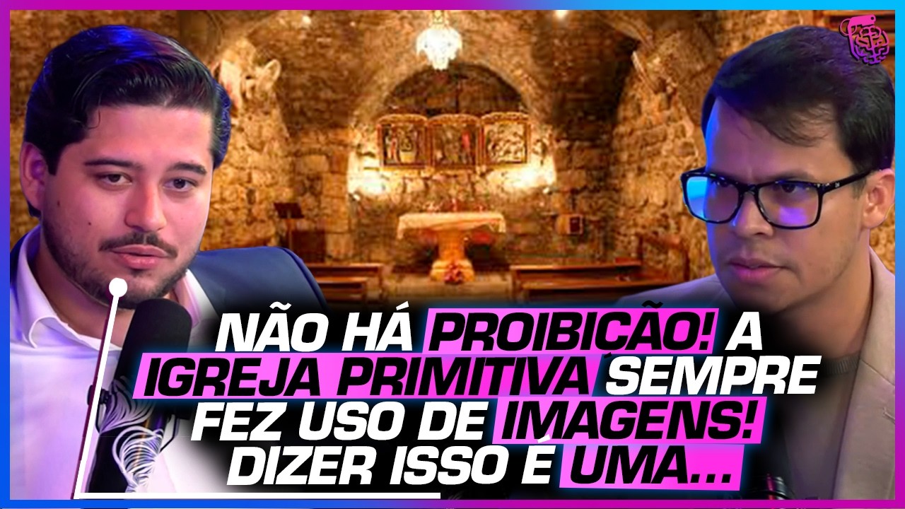 DEBATE: A IGREJA PRIMITIVA, IMAGENS em CULTOS e a AUTORIDADE da IGREJA