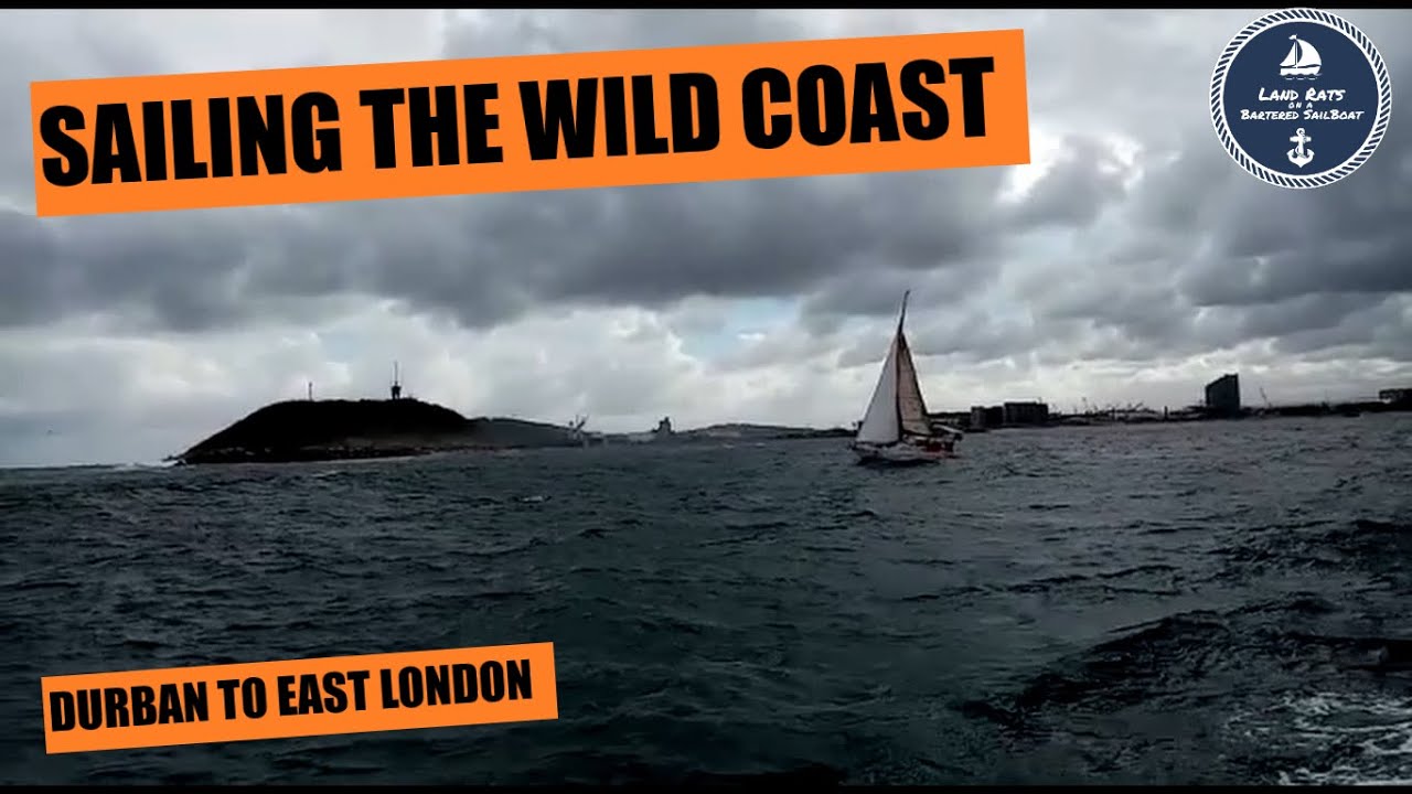 Sailing the Wild Coast of South Africa with heavy wind and swell | Land Rats | EP65