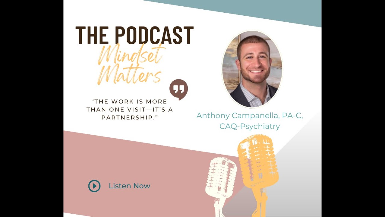 Choosing Psychiatry: 1 Rotation, 1 Patient, a Career Changed I Anthony Campanella, PA-C, CAQ-Psych