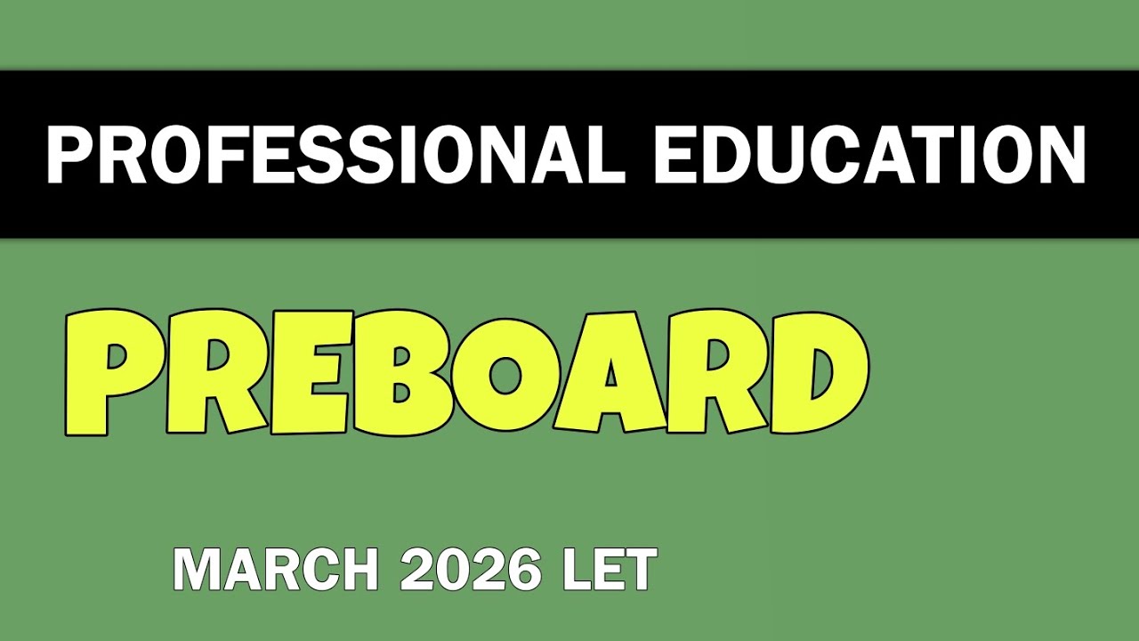 Professional Education PREBOARD | March 2026 LET