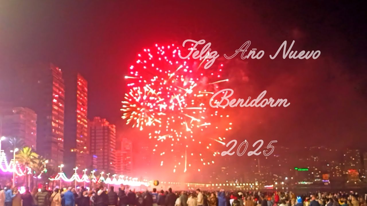 2025 New Year Benidorm Fireworks ( 2025 Feliz Año Nuevo Benidorm)