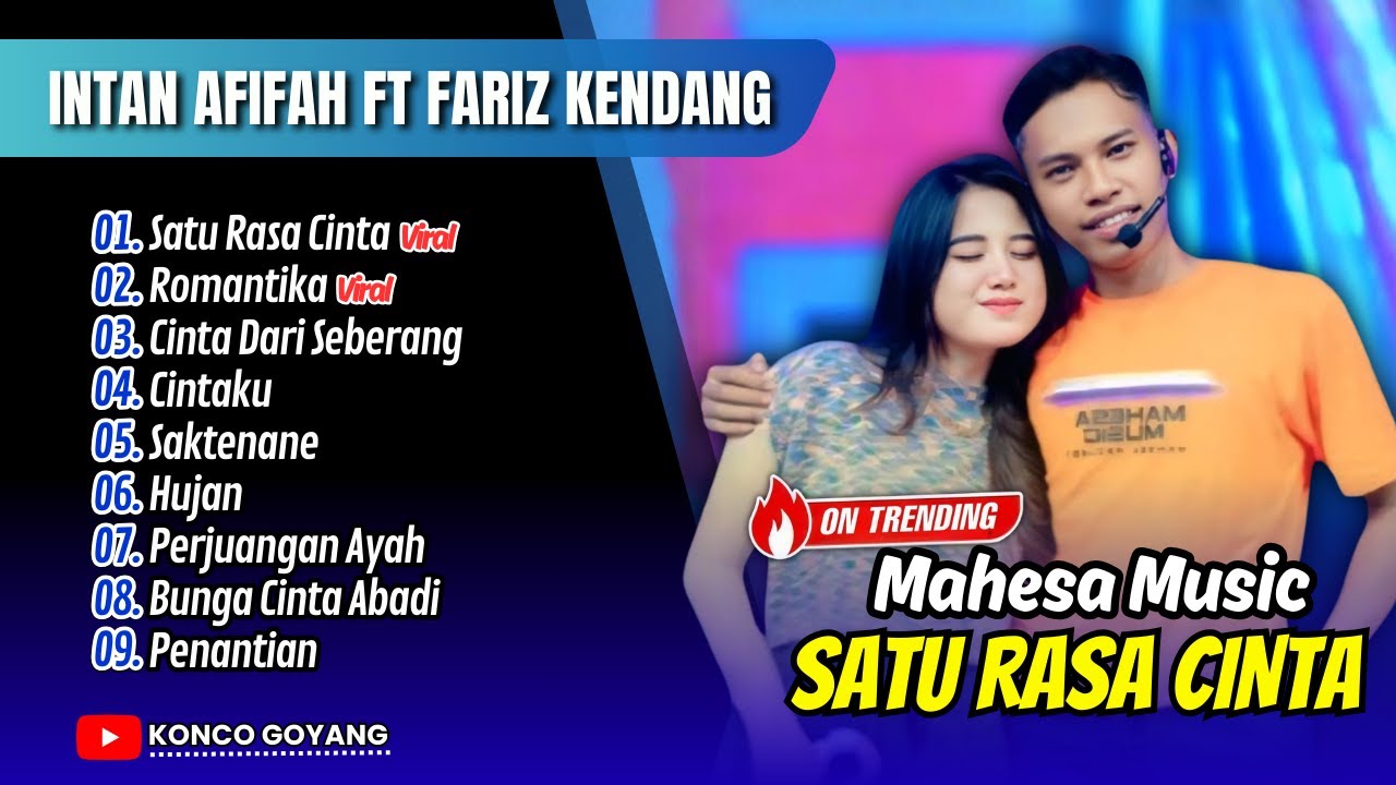 Fariz Kendang Ft Intan Afifah - SATU RASA CINTA - ROMANTIKA| CINTA DARI SEBERANG| FULL ALBUM DANGDUT