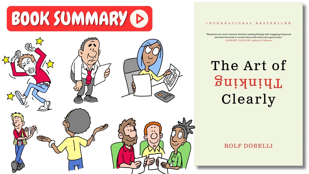 The Art of Thinking Clearly by Rolf Dobelli [Book Animated Summary] | Key Lessons in Under 8 Minutes