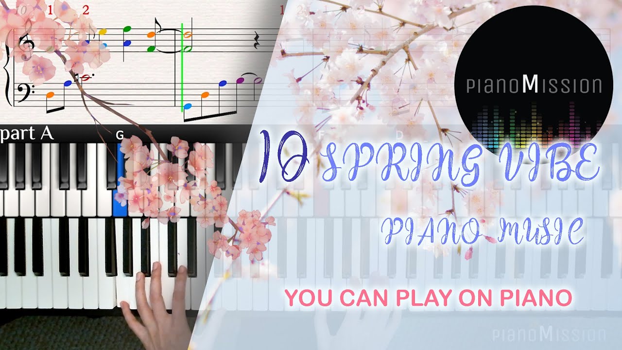 [Playlist] 🌸10 SPRING VIBE  SONGS you can play on piano🌸 with sheets