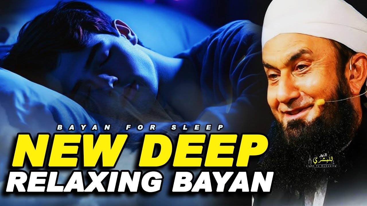 New Deep Relaxing Bayan | Maulana Tariq Jameel | Heart Touching Bayan | Light To Humanity