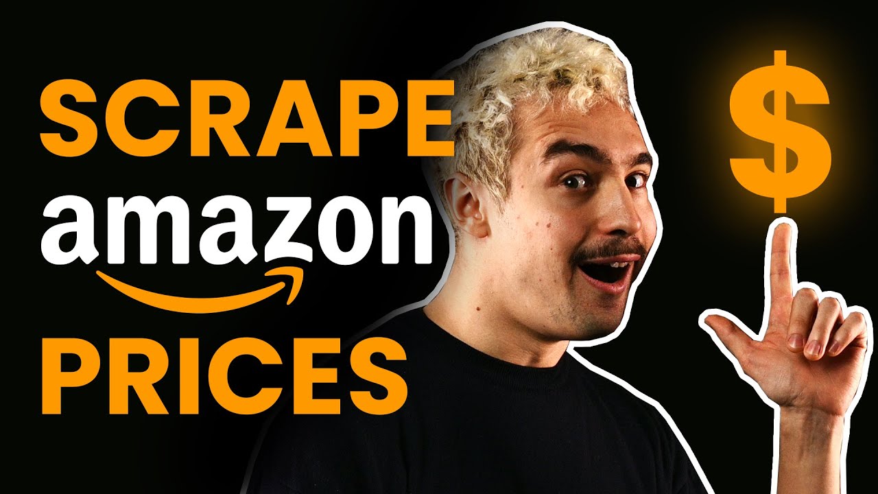 How to Scrape Amazon Prices: Easy Step-by-Step Guide