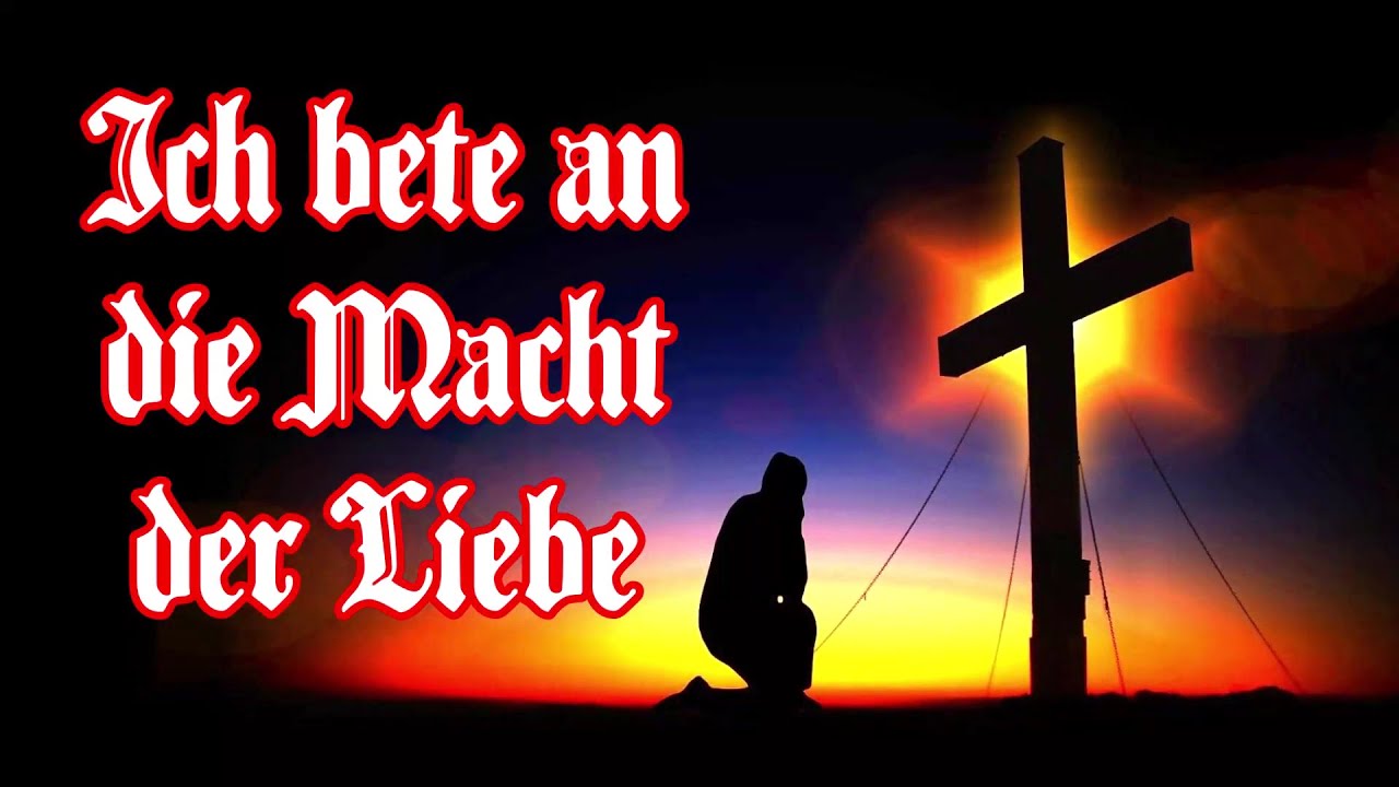 Ich bete an die Macht der Liebe - Choral/German Chorale + English translation