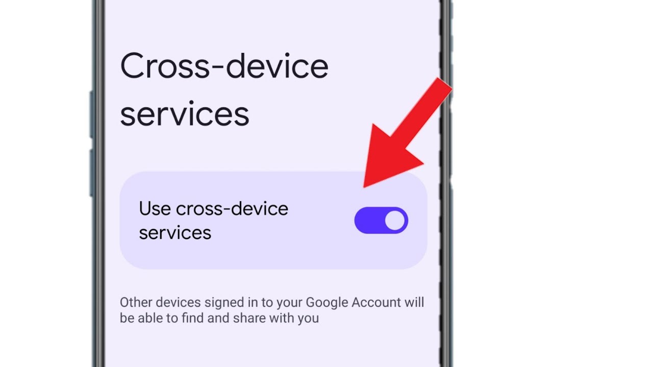 What is cross device Services in Google Account ( Explained )