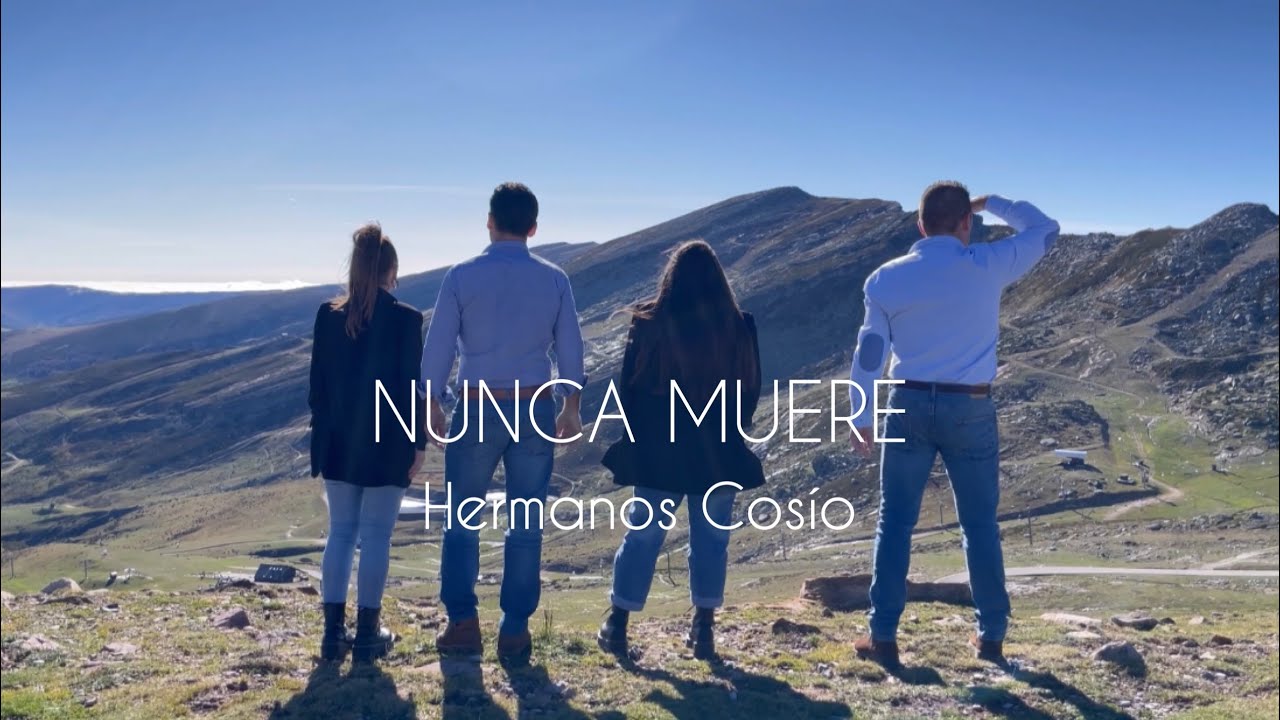 NUNCA MUERE - Hermanos Cosío