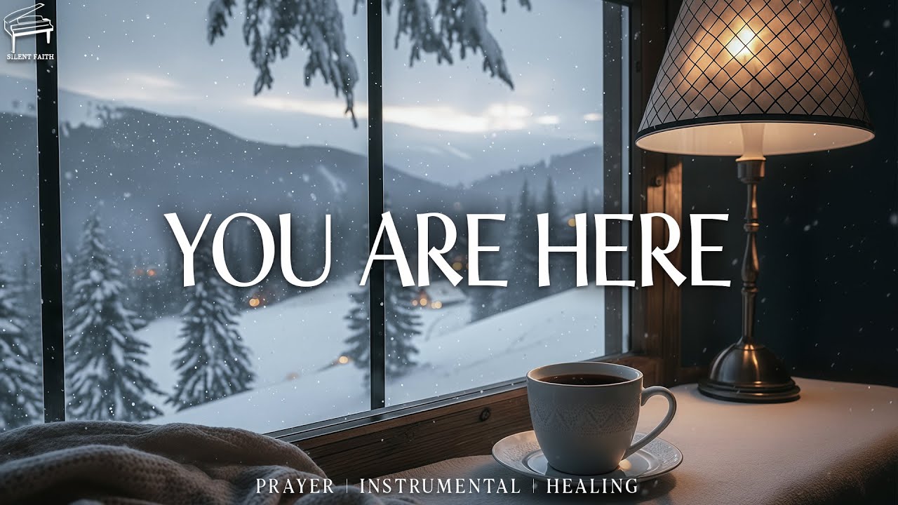 You Are Here : Piano Soaking Worship Music | For Devotional & Stillness With Reading Bible