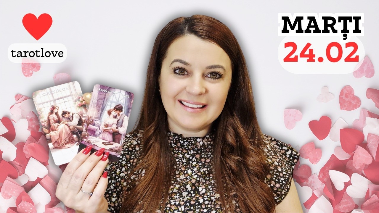 MARȚI ❤️24 FEBRUARIE 2026❤️IUBIRE, ADEVĂR SAU DESPĂRȚIRE?! MESAJUL PE CARE NU ȚI L-A SPUS NICIODATĂ!