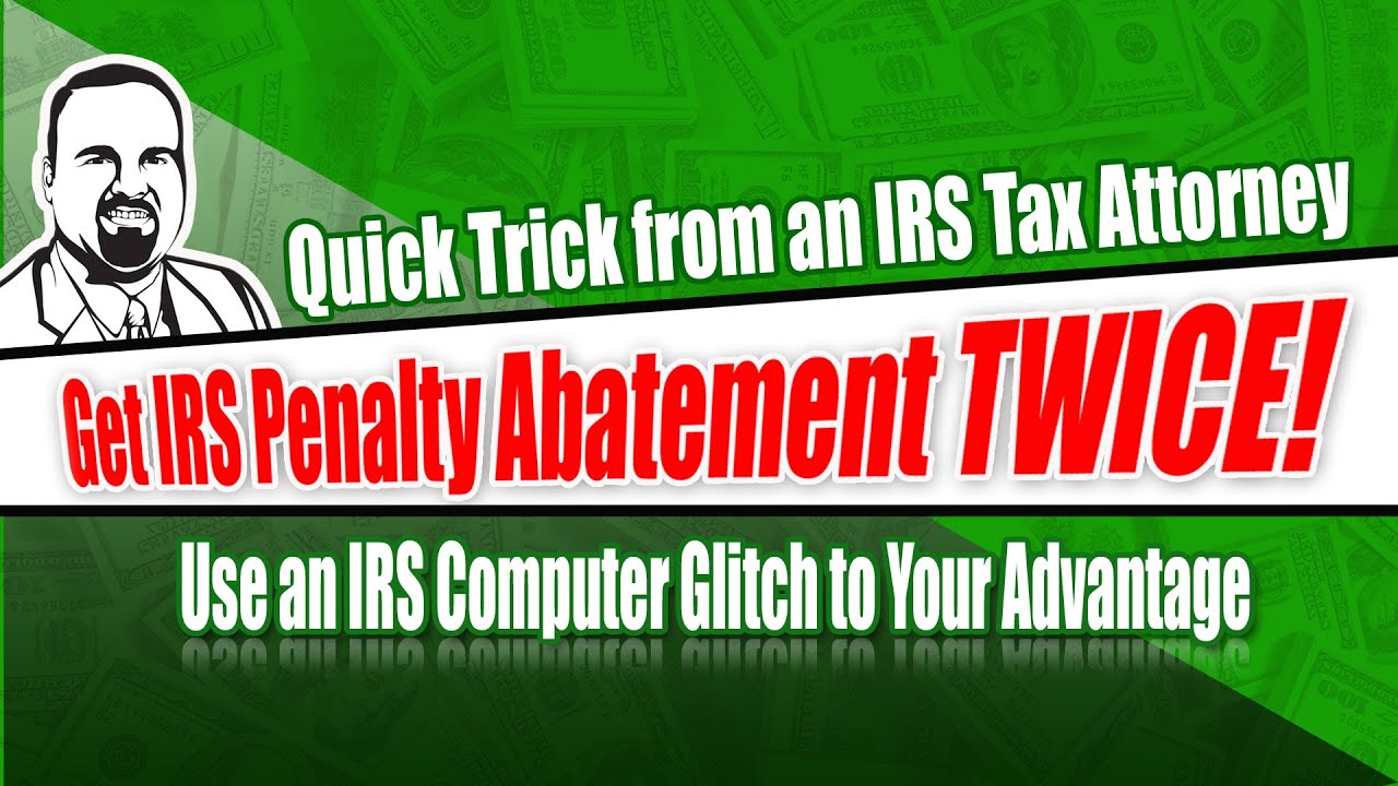 First Time Penalty Abatement of the IRS Tax Penalty for Late Filing [IRS Tax Penalties]
