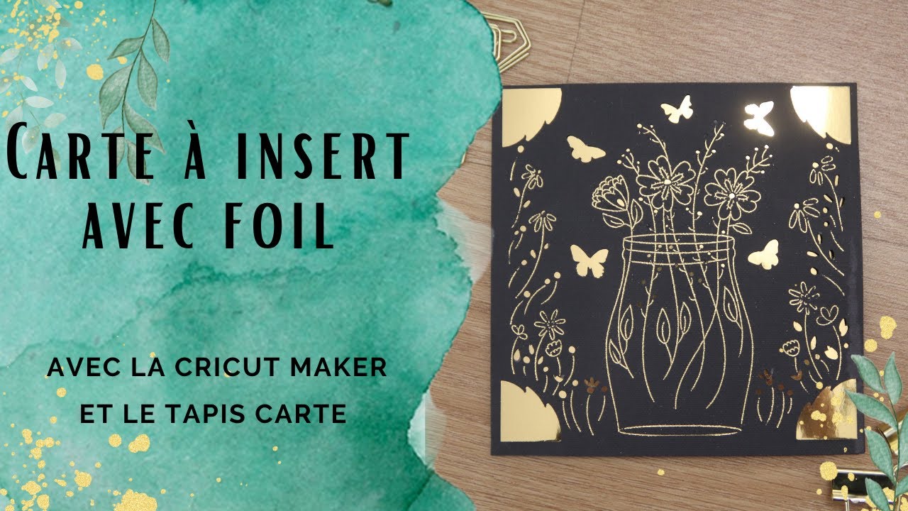 carte foil avec la Cricut Maker et le Tapis carte