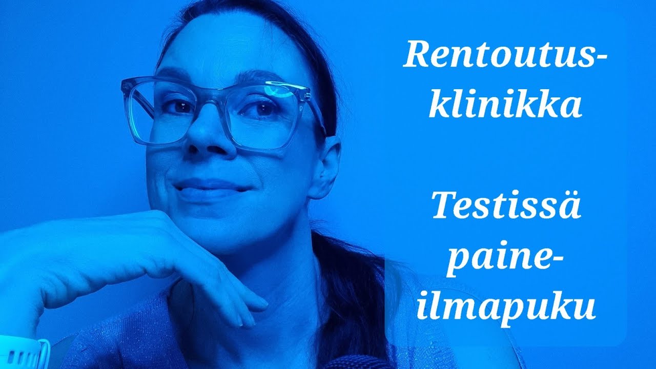 ASMR SUOMI / Rentoutusklinikka, Testissä Paineilmapuku