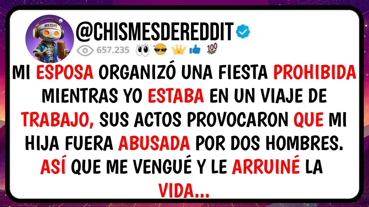 Mi ESPOSA Organizó una FIESTA Prohibida Mientras yo ESTABA En un Viaje de TRABAJO, Sus Actos...