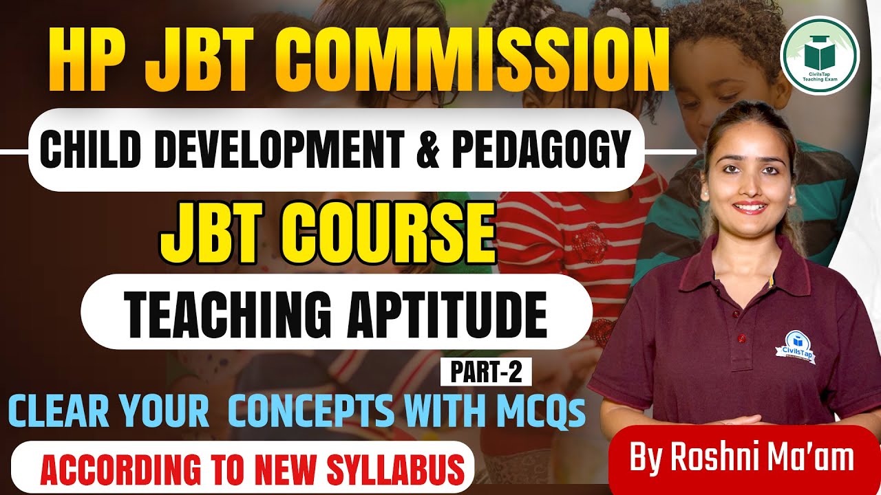 HP JBT Commission | CDP | Teaching Aptitude Part-2 | Civilstap Teaching Exam | By Roshni Ma’am