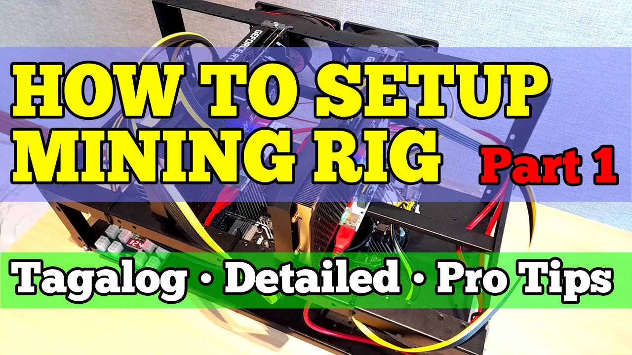 How to Setup Mining Rig 2022 (Part 1) | Tagalog + Detailed + Pro Tips