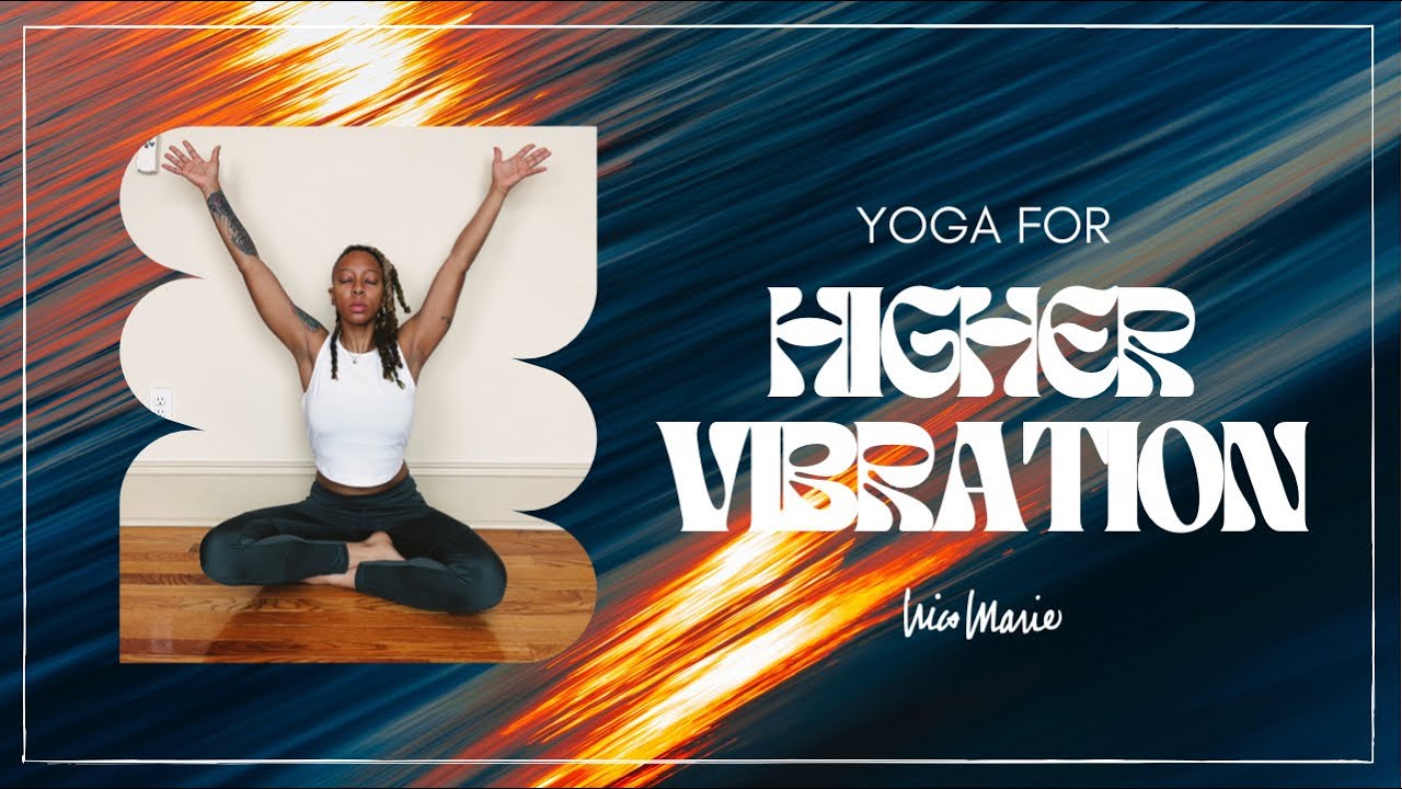 Yoga for HIGHER VIBRATION | 30 Minutes