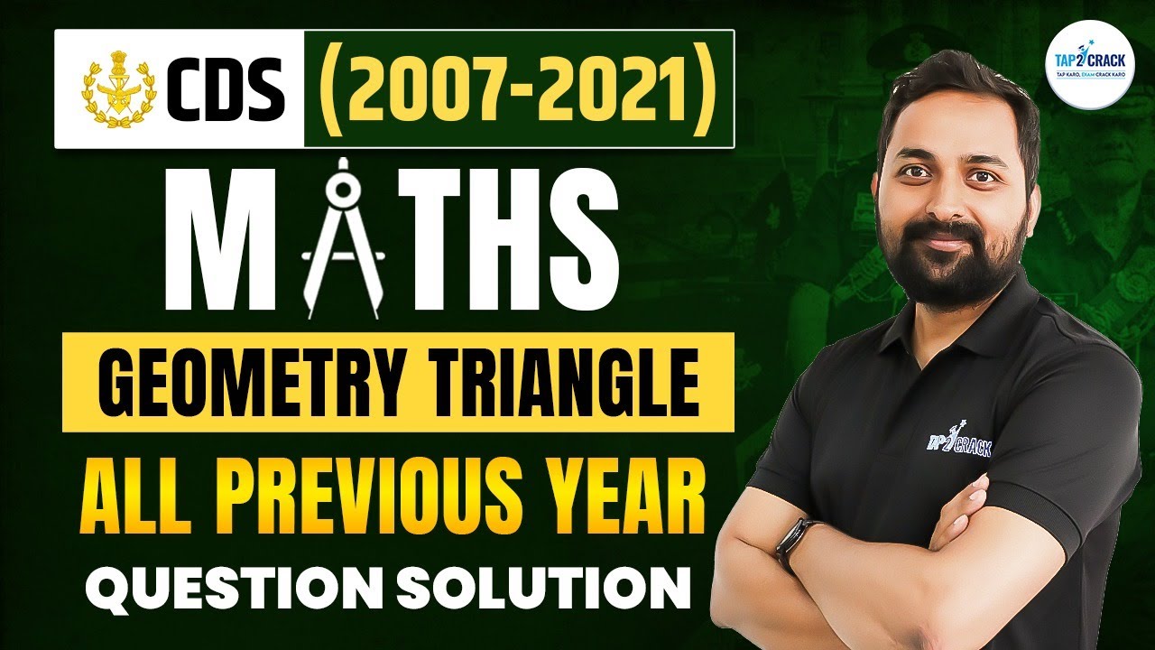CDS Maths Classes | Geometry | Triangle -1 | 2007 - 2021 CDS Previous year questions | Randhir Sir