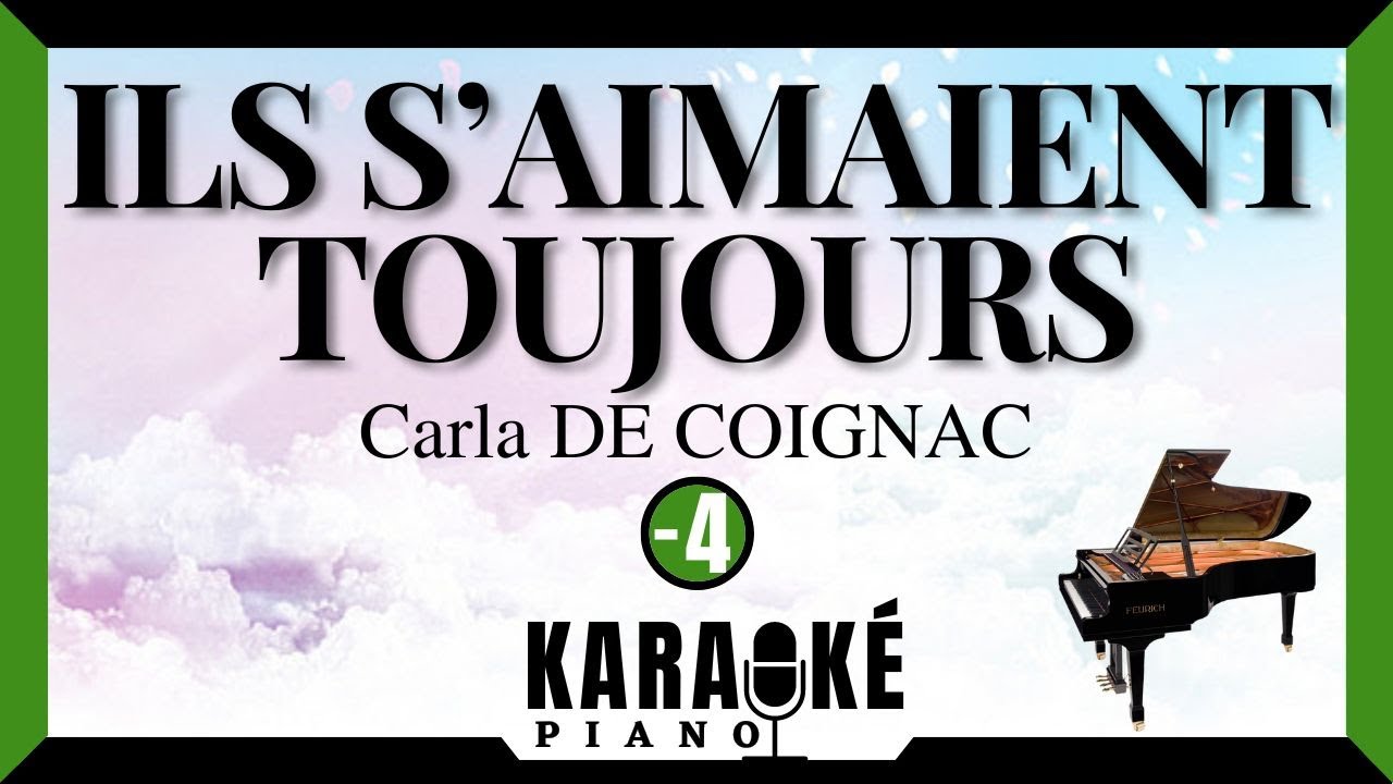 Ils s'aimaient toujours - Carla DE COIGNAC (Karaoké Piano Français - Lower Key)