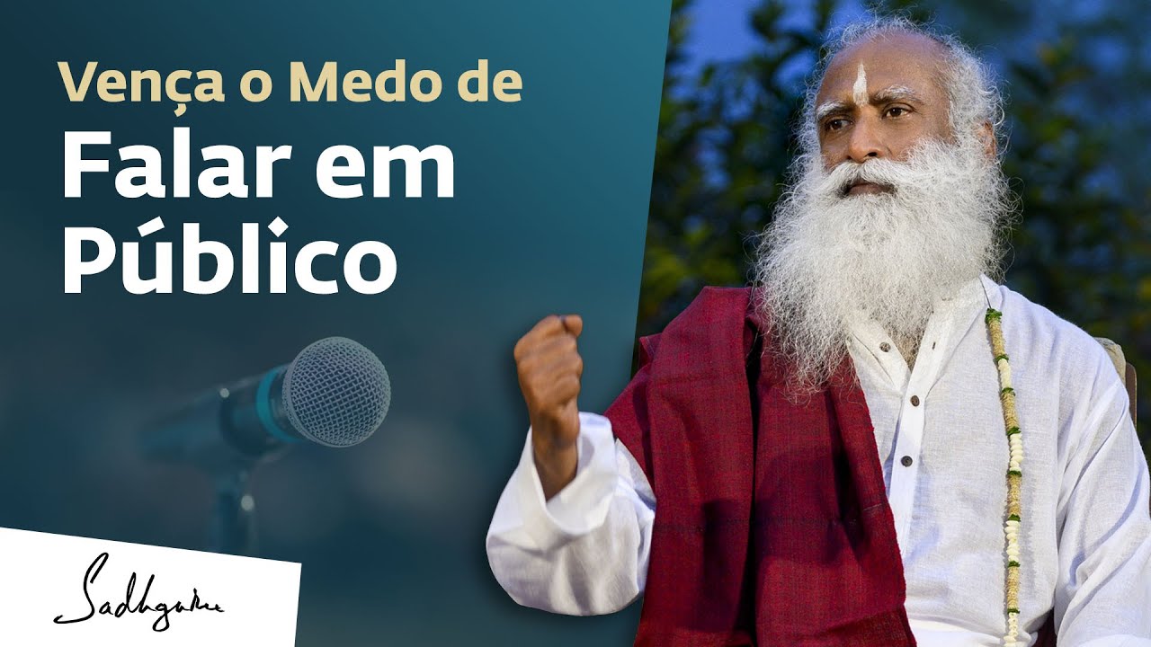 Supere o Medo de Falar em Público | Sadhguru Português