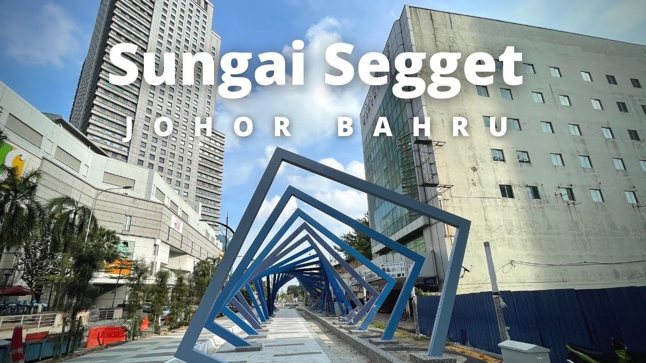 Sungai Segget Rejuvenation - Johor Bahru