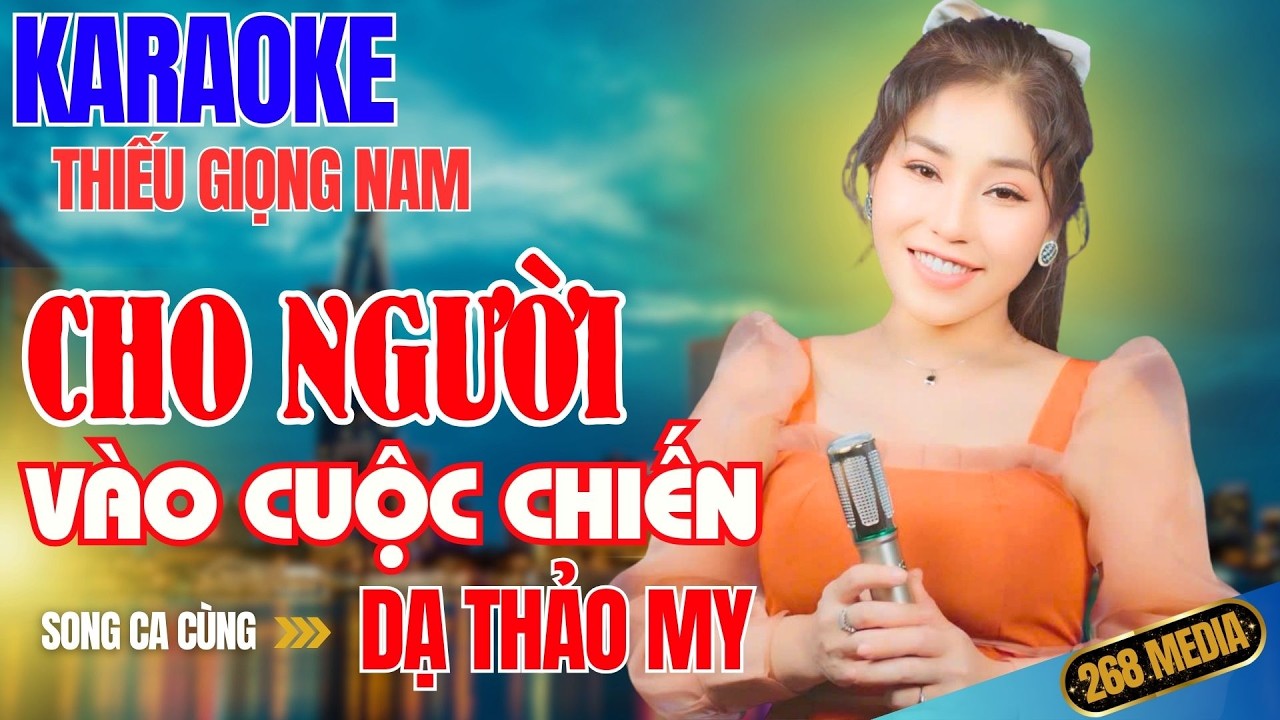 CHO NGƯỜI VÀO CUỘC CHIẾN, CHUYỆN HOA SIM KARAOKE - Song Ca Cùng Dạ Thảo My | Thiếu Giọng Nam