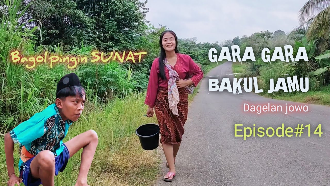 GARA GARA BAKUL JAMU || Bagol pingin sunat || Dagelan jowo sumatera JASUMA