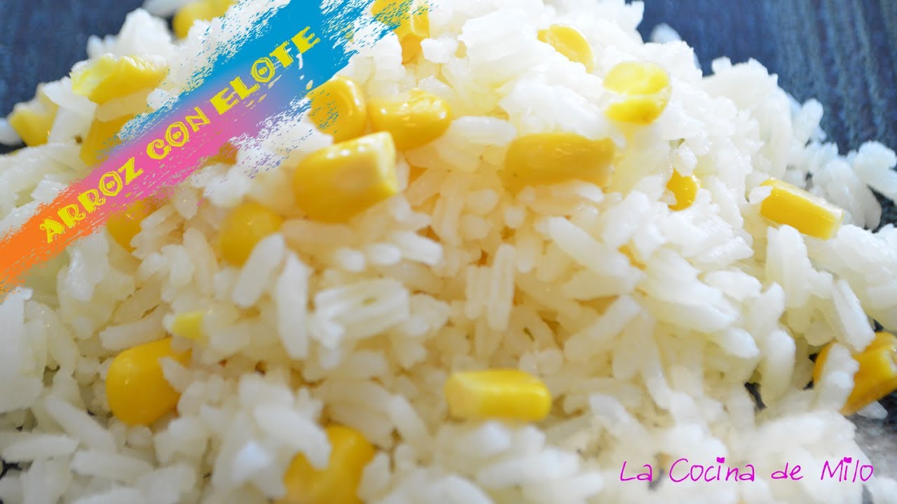 Arroz con elote | La Cocina de Milo