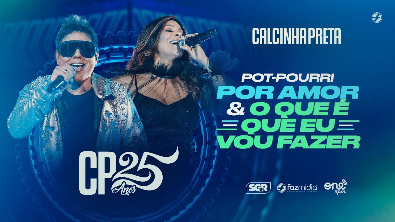 Calcinha Preta - Por Amor / O Que É Que Eu Vou Fazer - DVD #CP25anos (Ao Vivo)