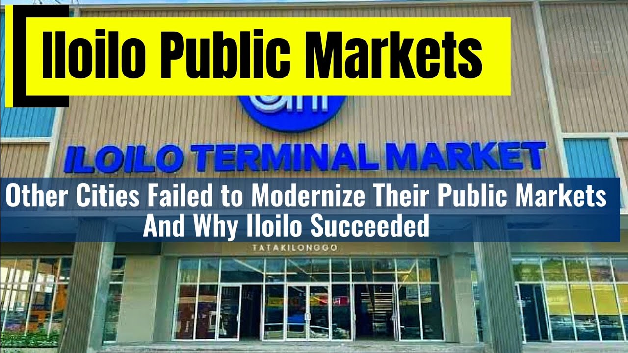 Why Other Cities Failed to Modernize Their Public Markets — And Why Iloilo Succeeded #iloilo #cebu 
