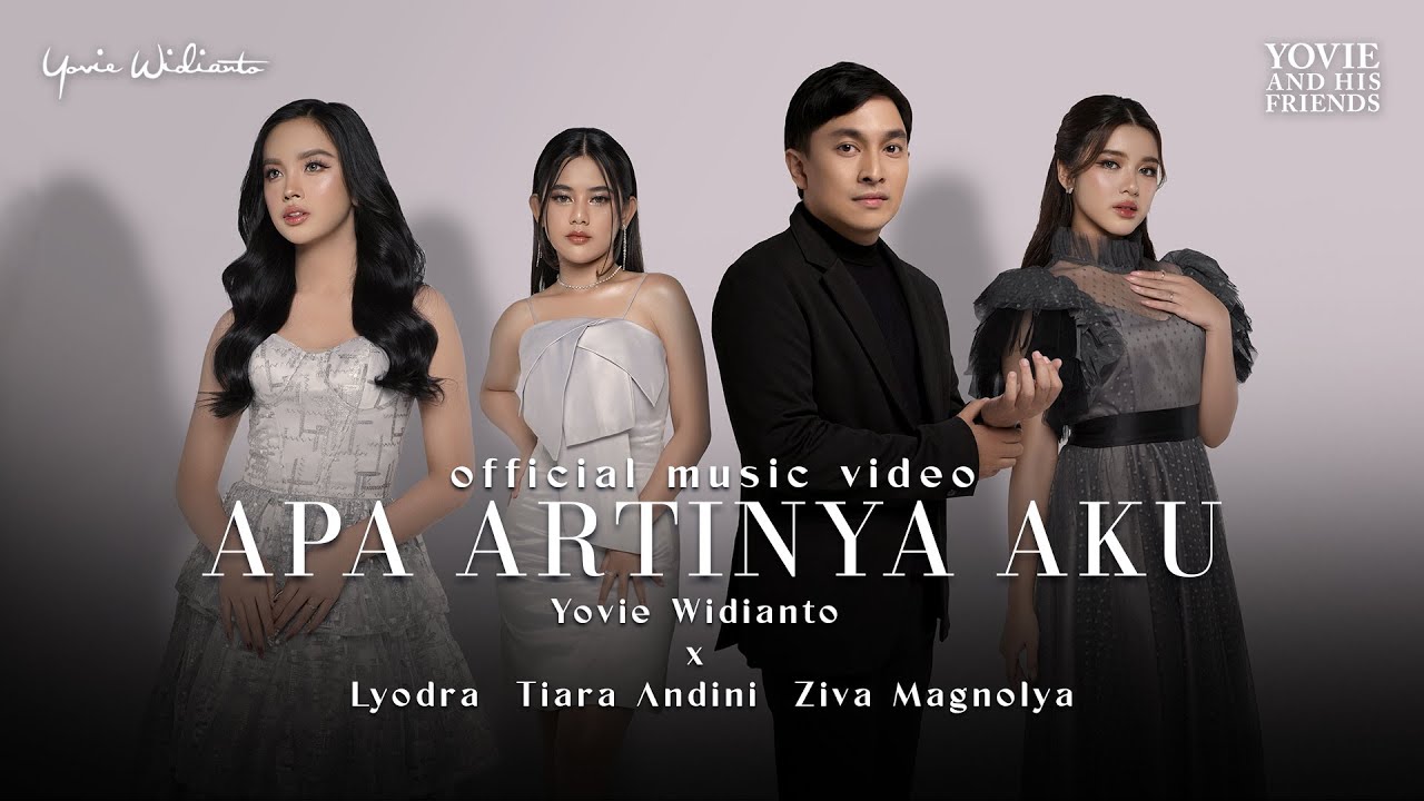 Yovie Widianto, Lyodra, Tiara Andini, Ziva Magnolya - Apa Artinya Aku (Official Music Video)