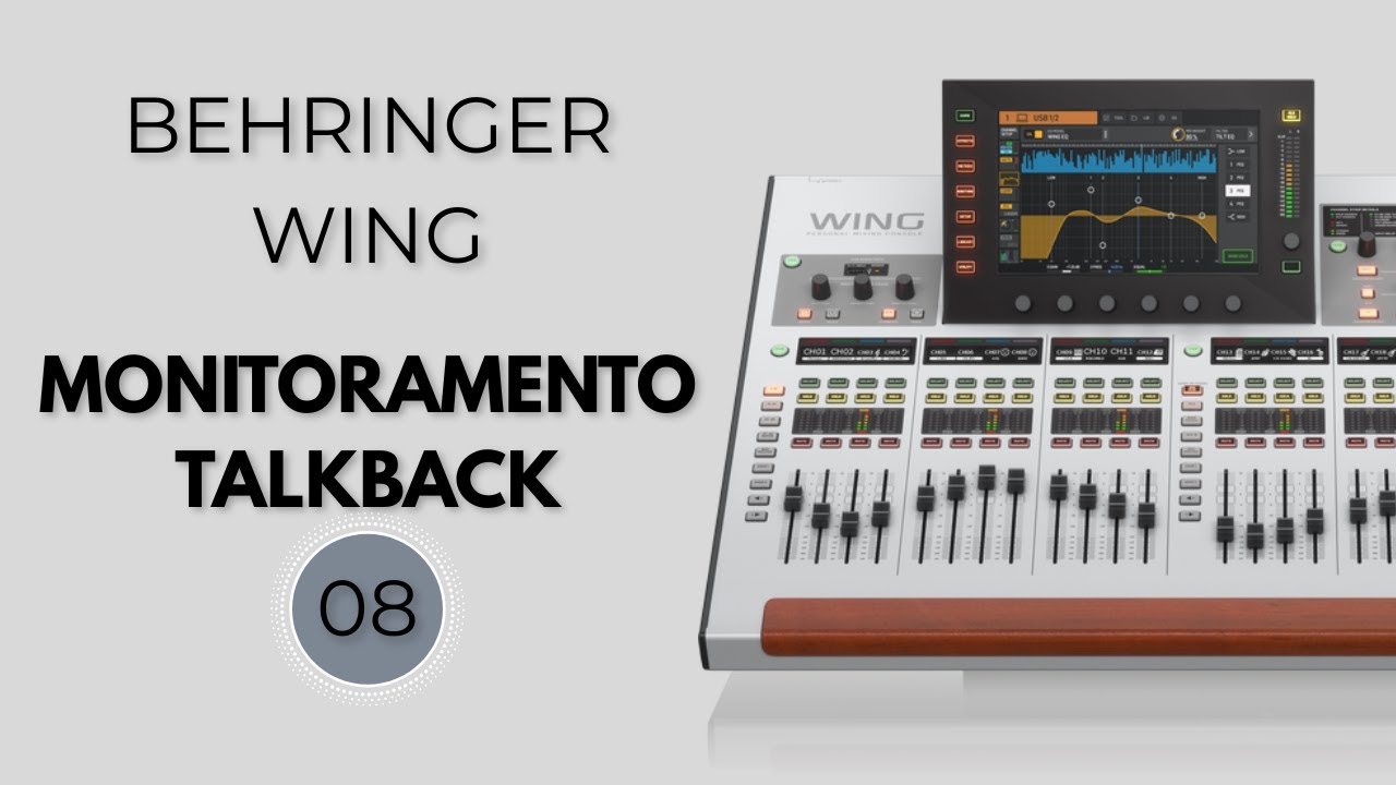 BEHRINGER WING | AULA 08| MONITORAMENTO E TALBACKBACK | COMO CONFIGURAR