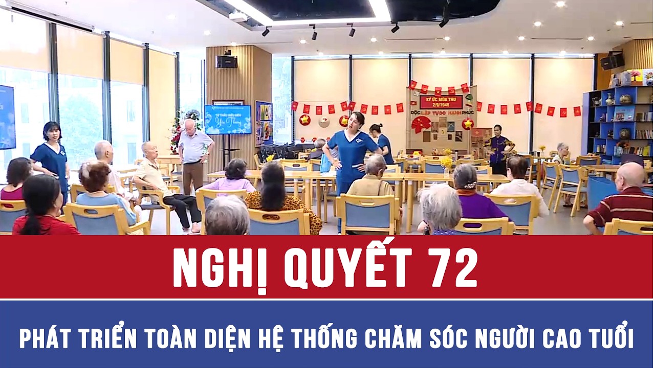 Nghị quyết 72: Ph&aacute;t triển to&agrave;n diện hệ thống chăm s&oacute;c người cao tuổi - VNAMedia