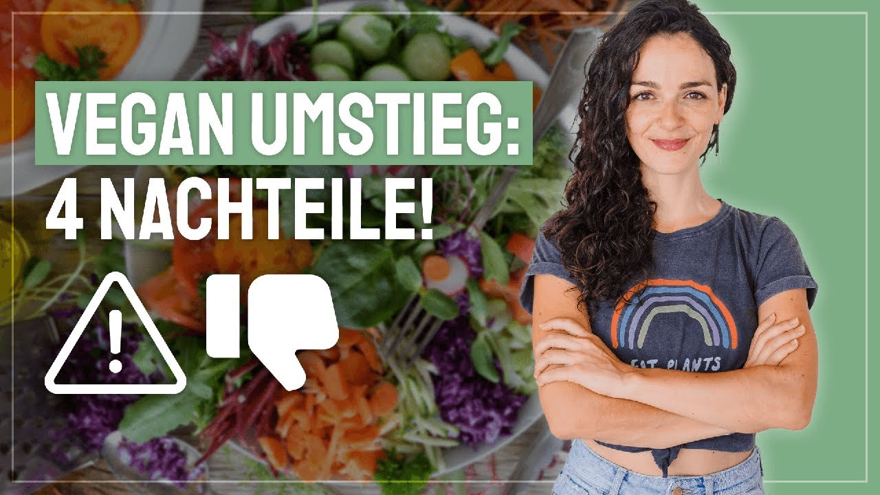 Vegan werden - 4 Nachteile [Vegane Ernährung für Anfänger]