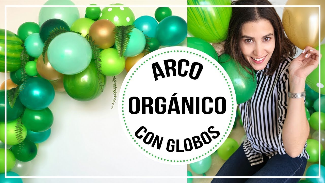 COMO HACER UN ARCO ORGÁNICO CON GLOBOS