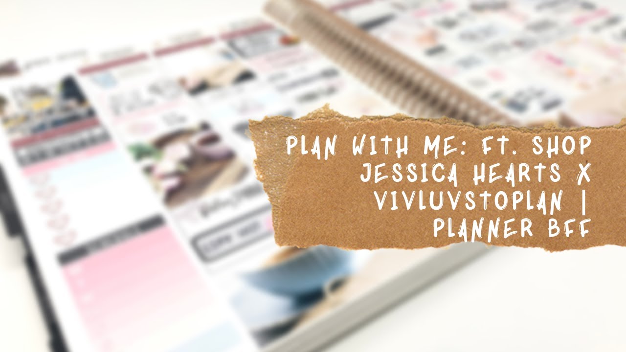 Plan With Me: ft. Shop Jessica Hearts x VivLuvsToPlan | Planner BFF