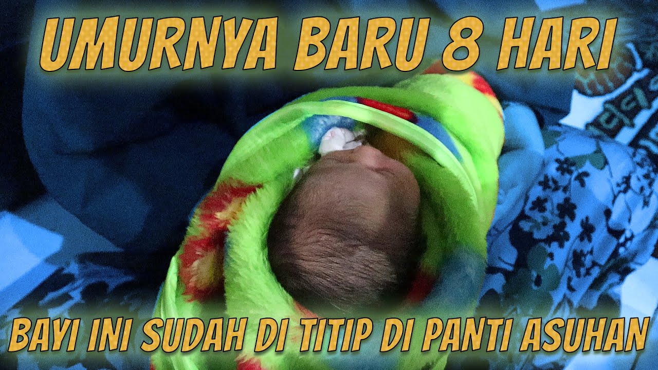 USIA 8 HARI SUDAH TINGGAL DI PANTI ASUHAN‼️SEDIH MELIHAT  BAYI INI - JP Corp
