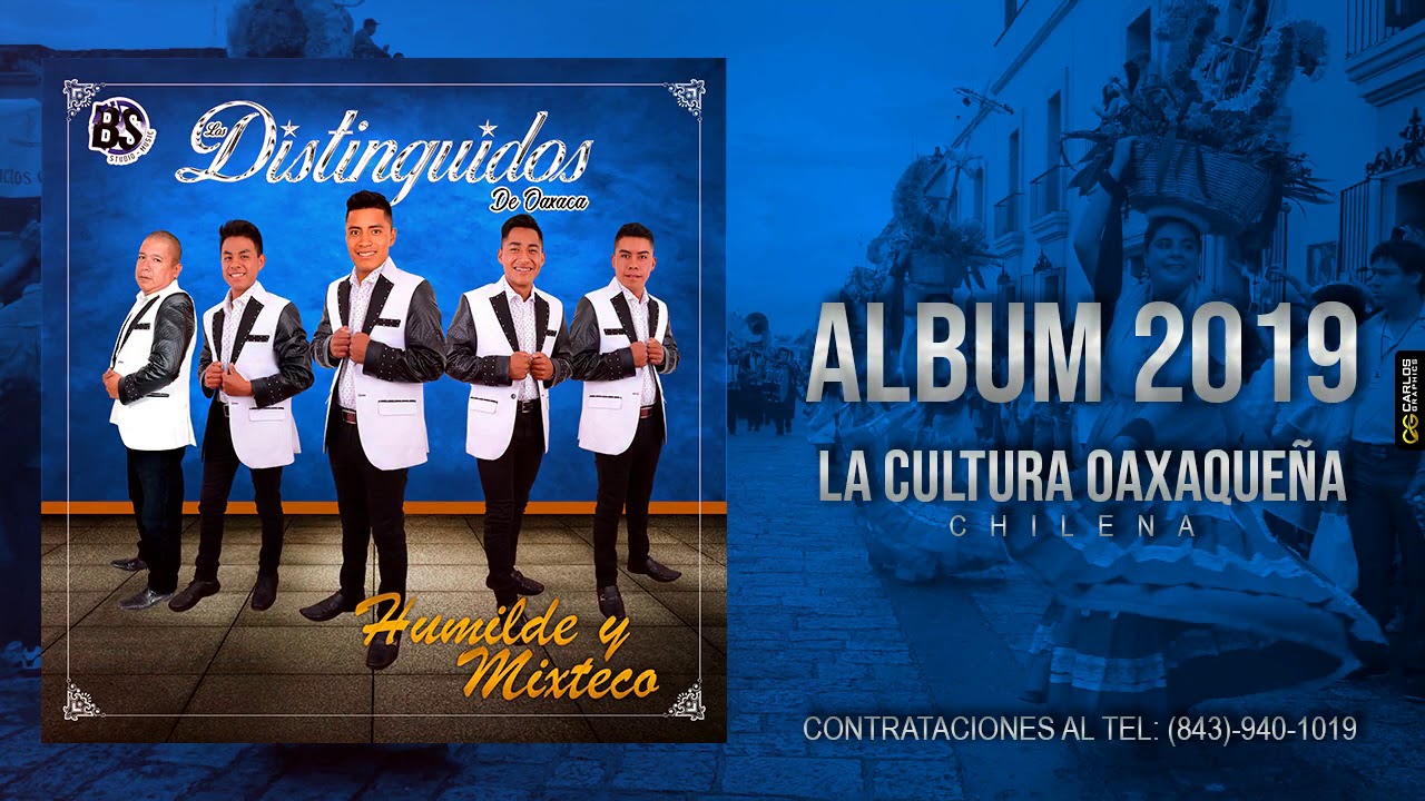 La Cultura Oaxaque&ntilde;a-Distinguidos De Oaxaca PRODUCCI&Oacute;N 2019-2020