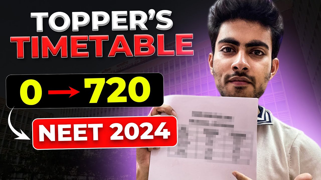 Topper's Timetable to score 720 marks in NEET 2024