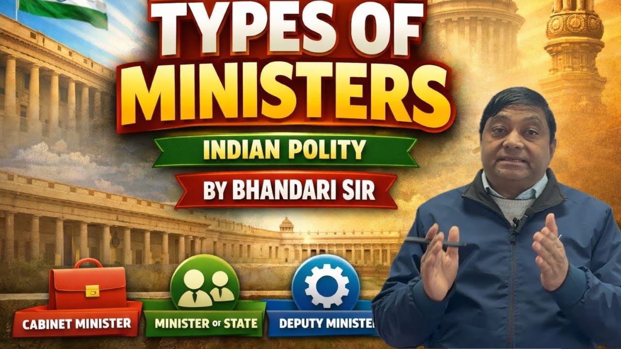Types of Ministers in Indian Polity | Cabinet, Minister of State & Deputy Minister | by Bhandari Sir