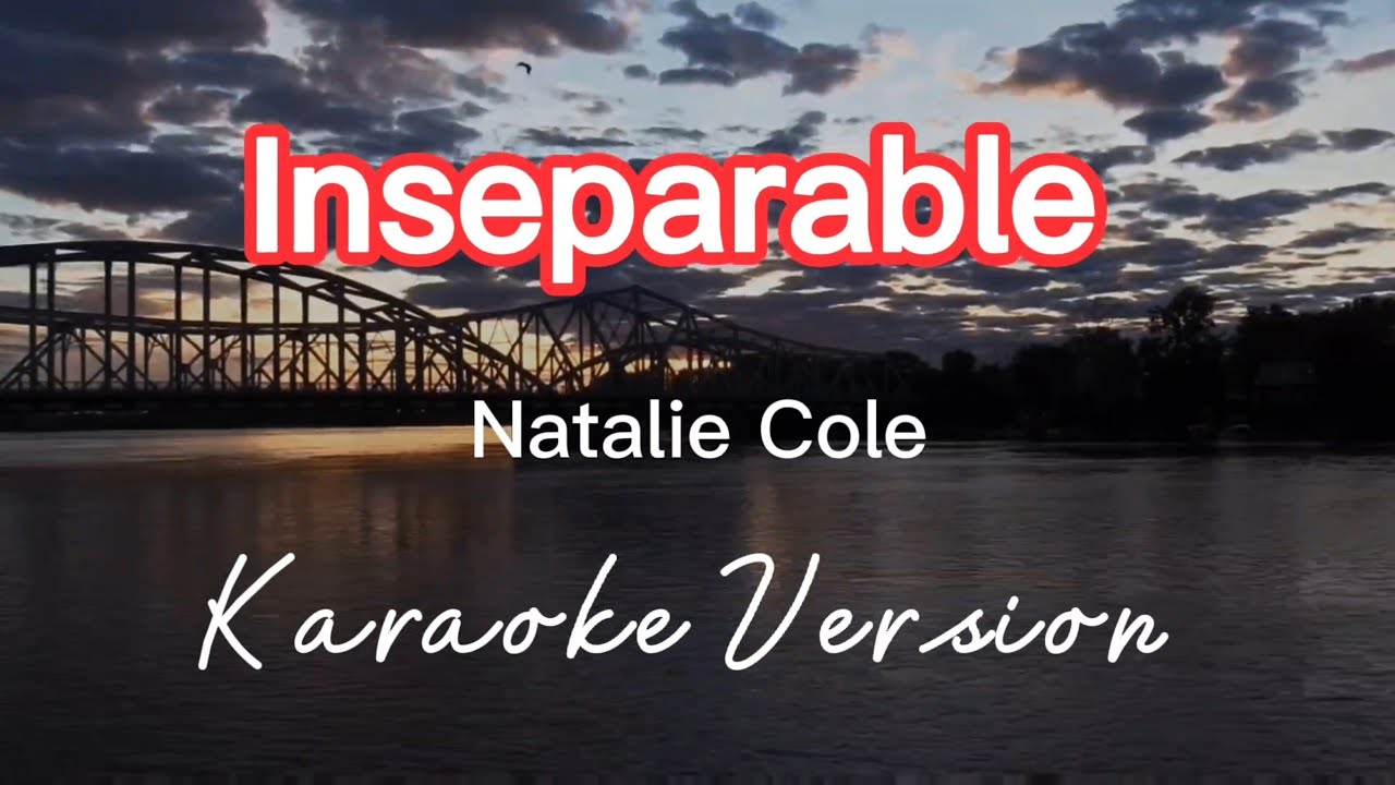 INSEPARABLE | NATALIE COLE | KARAOKE VERSION