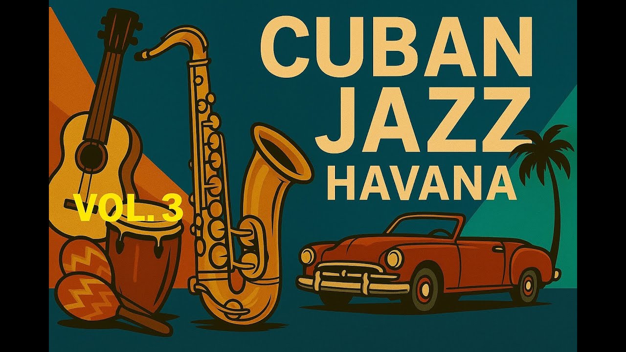 🔥 Havana Cuban Jazz Vol. 3 | Salsa Meets Cha-Cha &ndash; Afro-Cuban Jazz Fusion 🎷🌴