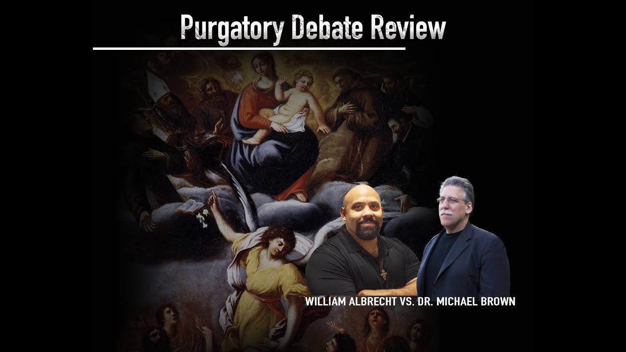 IS PURGATORY BIBLICAL? RESPONDING TO MICHAEL BROWN