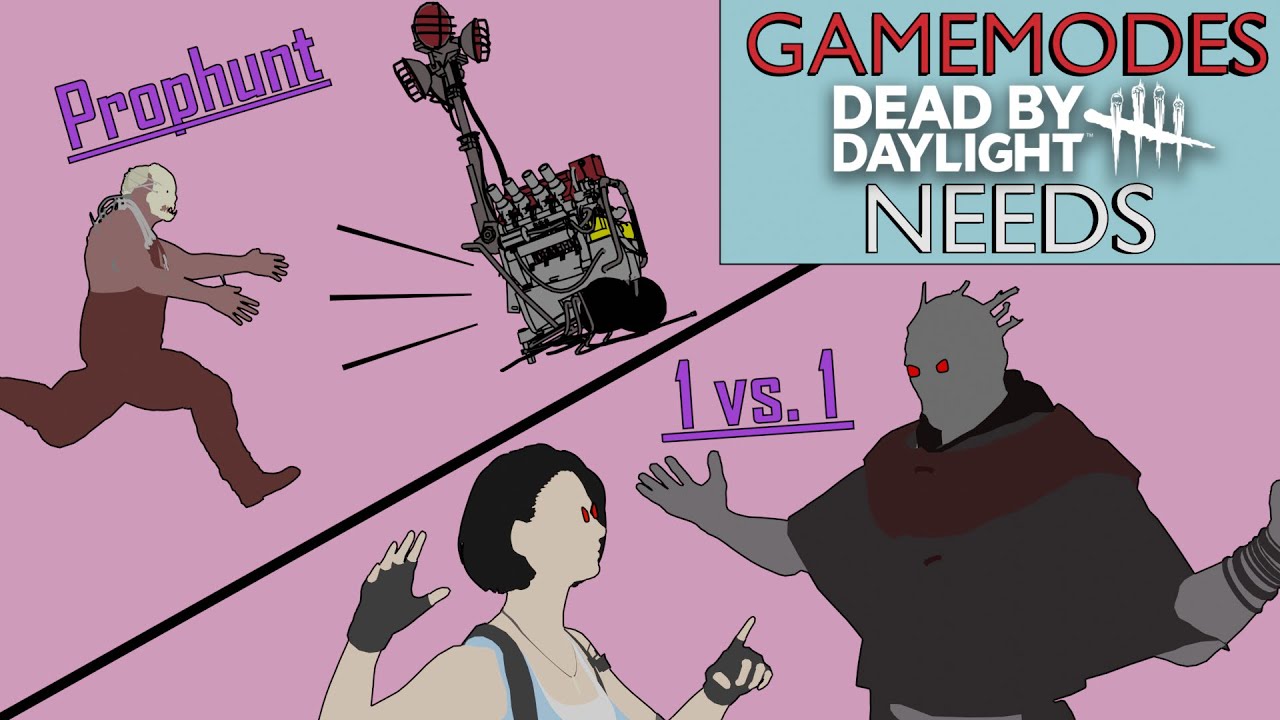 Game modes Dead by Daylight NEEDS