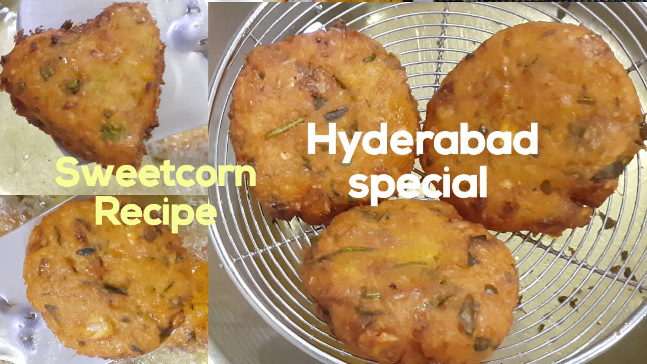 Sweet corn vada || Sweet corn vada recipe || #hyderabadspecial