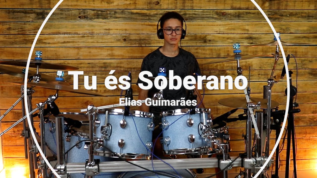 Tu és Soberano - Eli Soares - Drum Cover - Elias Guimarães